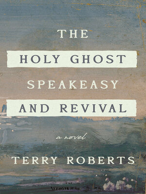 cover image of The Holy Ghost Speakeasy and Revival